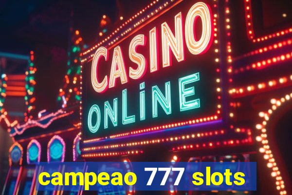 campeao 777 slots